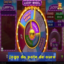 jogo do pote de ouro